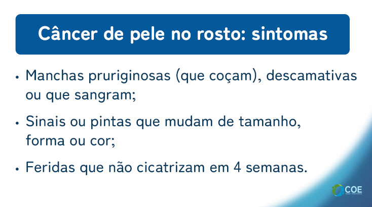 Manchas pruriginosas (que coçam), descamativas ou que sangram;
Sinais ou pintas que mudam de tamanho, forma ou cor;
Feridas que não cicatrizam em 4 semanas.